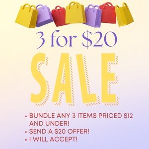 BUNDLE ANY 3 ITEMS PRICED $12 AND UNDER. GET THEM FOR $20!